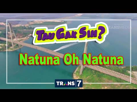 Video Natuna Oh Natuna (Tau Gak Sih Trans7)